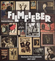 Filmfieber. Deutsche Kinopublizistik 1917-1937