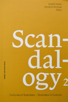 Scandalogy 2. Cultures ofScandals – Scandals in Culture.