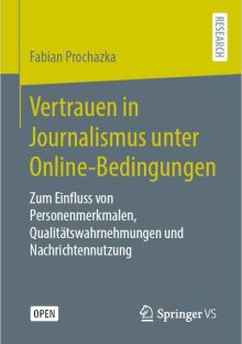 Vertrauen in Journalismus unter Online-Bedingungen